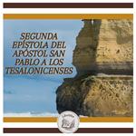 Segunda Epístola Del Apóstol San Pablo A Los Tesalonicenses