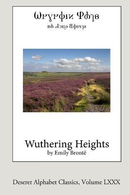 Wuthering Heights (Deseret Alphabet edition) - Emily Bronte - cover