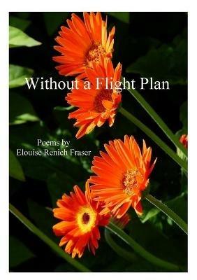 Without a Flight Plan - Elouise Renich Fraser - cover