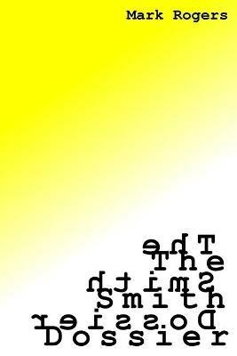 The Smith Dossier - Mark Rogers - cover