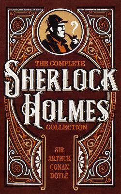 The Complete Sherlock Holmes Collection - Sir Arthur Conan Doyle - cover