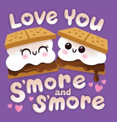 Love You S'more and S'more - Dienesa Le - cover