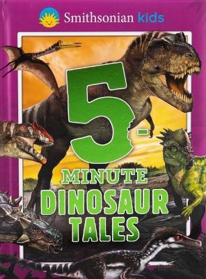 Smithsonian Kids: 5-Minute Dinosaur Tales - Editors of Silver Dolphin Books - cover