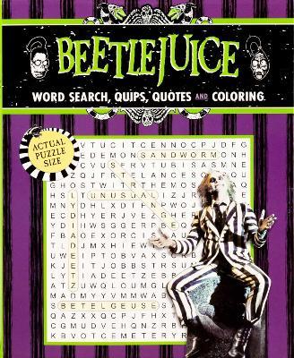 Beetlejuice Word Search, Quips, Quotes, and Coloring - Editors of Thunder Bay Press - cover