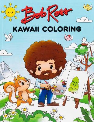 Bob Ross Kawaii Coloring - Editors of Thunder Bay Press - cover