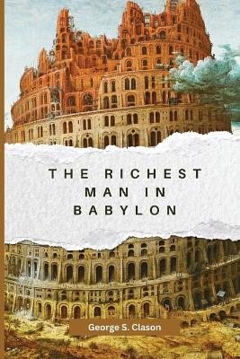 The Richest Man in Babylon - George S Clason - cover