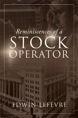 Reminiscences of a Stock Operator - Edwin Lefevre - cover