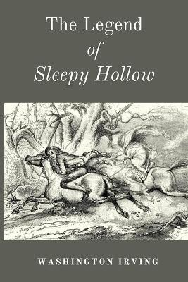 The Legend of Sleepy Hollow: A Haunted American Classic, First Published 1820 - Washington Irving - cover