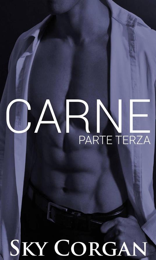 Carne: Parte Terza - Sky Corgan - ebook