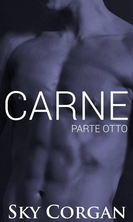 Carne: Parte Otto - Sky Corgan - ebook