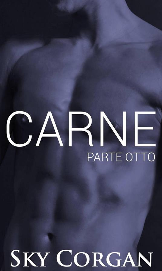 Carne: Parte Otto - Sky Corgan - ebook