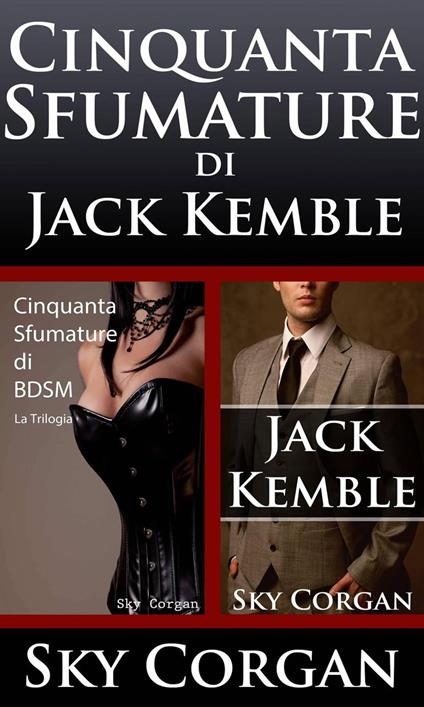 Cinquanta Sfumature di Jack Kemble - Sky Corgan - ebook