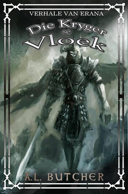 Verhale van Erana: Die Kryger se Vloek - A. L. Butcher - ebook