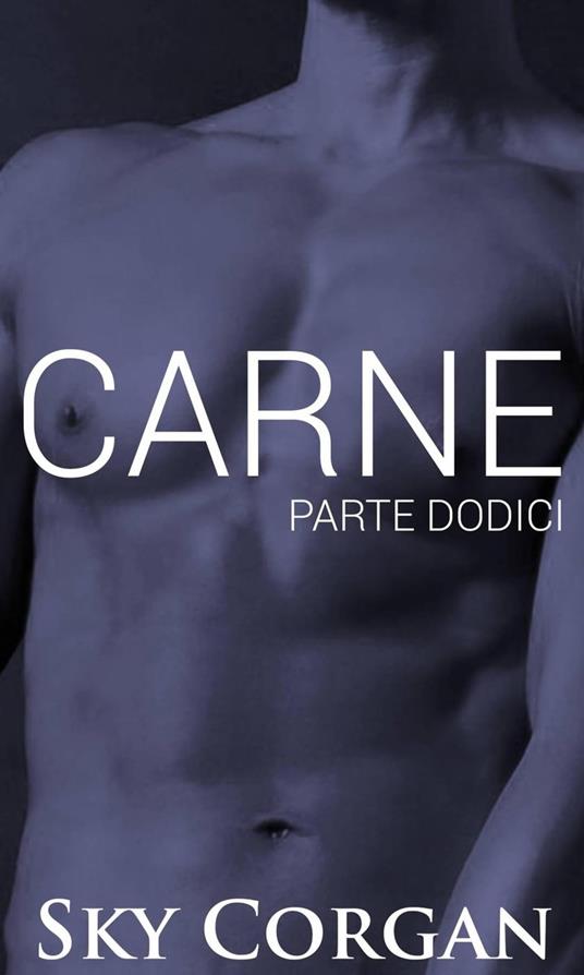 Carne: Parte Dodici - Sky Corgan - ebook
