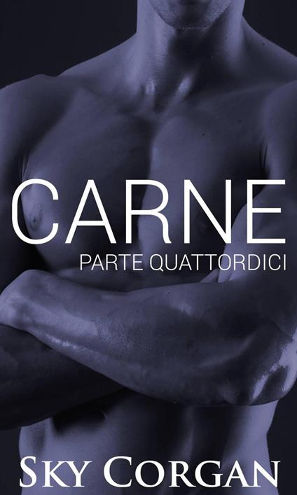 Carne: Parte Quattordici - Sky Corgan - ebook