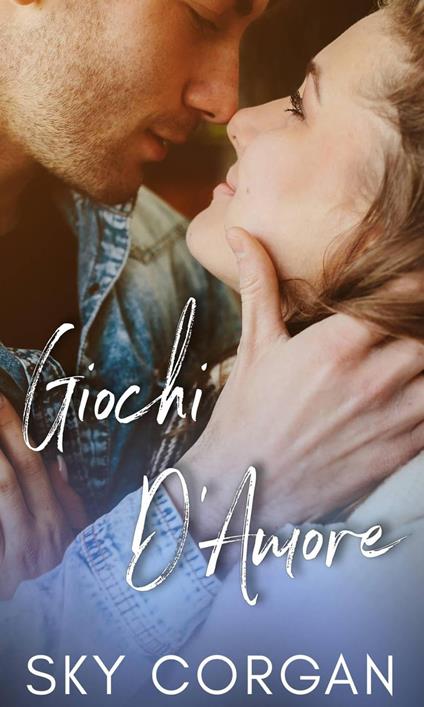 Giochi D'Amore - Sky Corgan - ebook