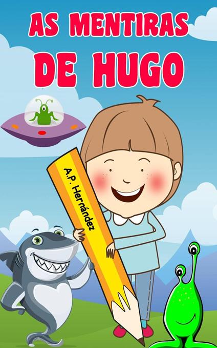 As Mentiras de Hugo - A.P. Hernández - ebook