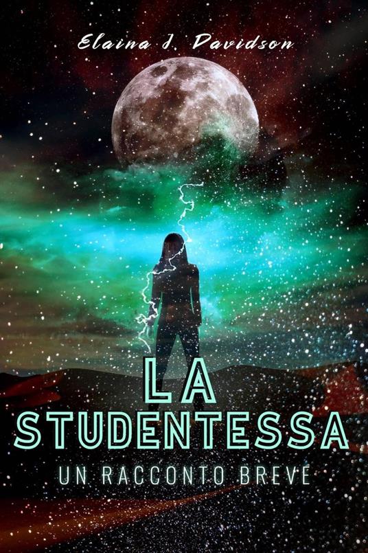 La Studentessa - Elaina J Davidson - ebook