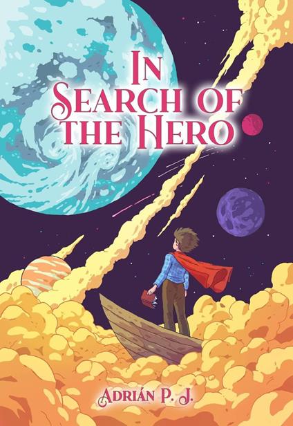 In Search of the Hero - Adrián P. J. - ebook