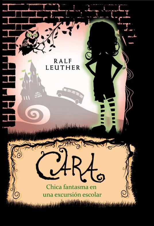 Cara. Chica Fantasma en una Excursión Escolar - Ralf Leuther - ebook