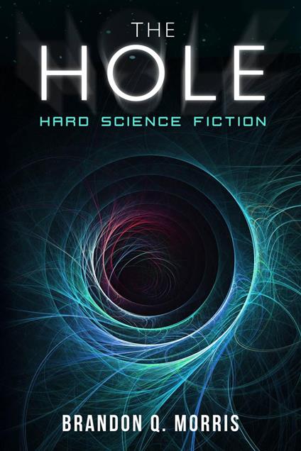 The Hole - Brandon Q. Morris - ebook