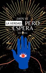 Dios Ve la Verdad, Pero Espera