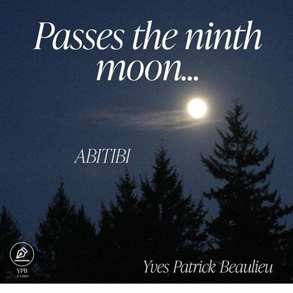 Passes the ninth moon - Yves Patrick Beaulieu - ebook