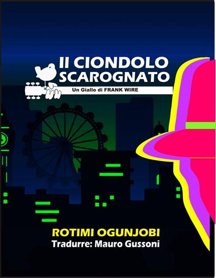Il Ciondolo Scarognato - Rotimi Ogunjobi - ebook