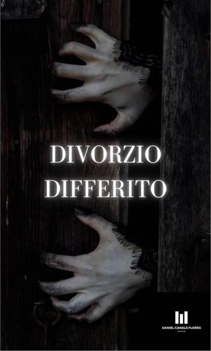 Divorzio differito - Daniel Canals Flores - ebook