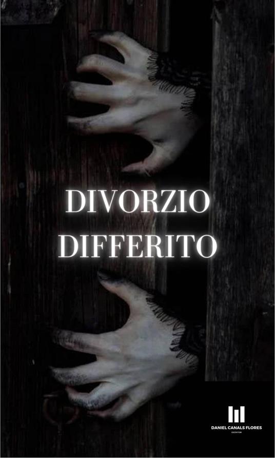 Divorzio differito - Daniel Canals Flores - ebook