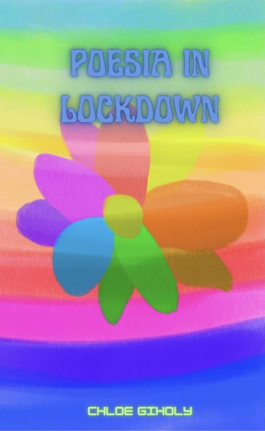 Poesia in lockdown - Chloe Gilholy - ebook