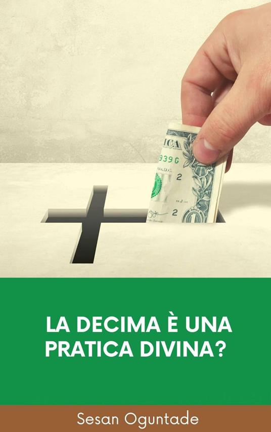 La decima è una pratica divina? - Sesan Oguntade - ebook