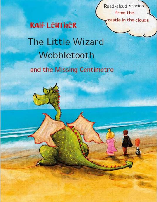 The Little Wizard Wobbletooth and the Missing Centimetre - Ralf Leuther - ebook