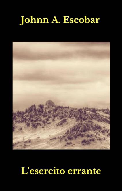 L'esercito errante - Johnn A. Escobar - ebook