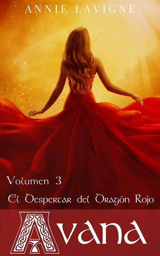 El despertar del Dragón Rojo (Avana, volumen 3) - Annie Lavigne - ebook