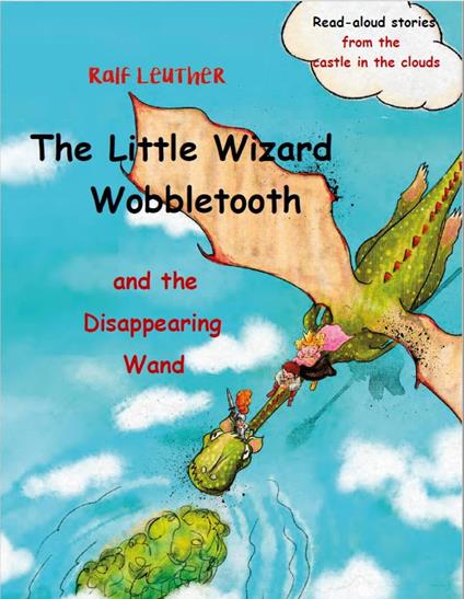 The Little Wizard Wobbletooth and the Disappearing Wand - Ralf Leuther - ebook