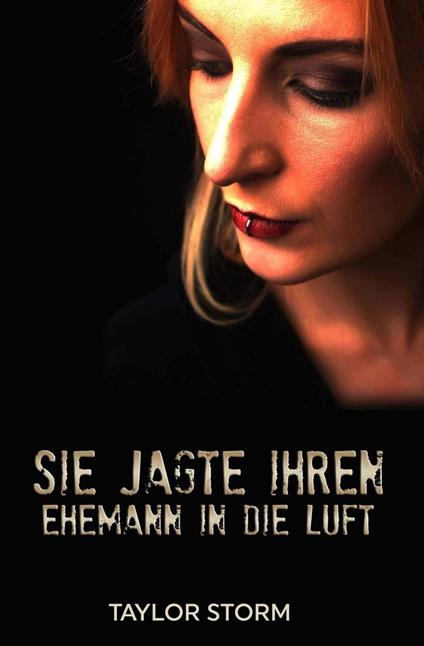 Sie jagte ihren Ehemann in die Luft
