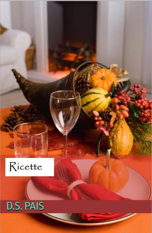 Ricette - D.S. Pais - ebook