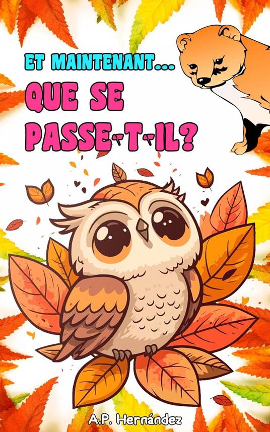 Et maintenant... Que se passe-t-il ? - A.P. Hernández - ebook