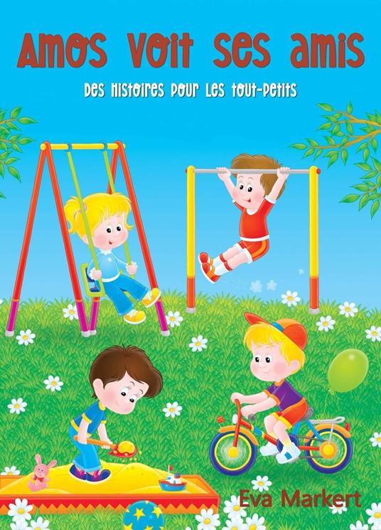 Amos voit ses amis - Eva Markert - ebook
