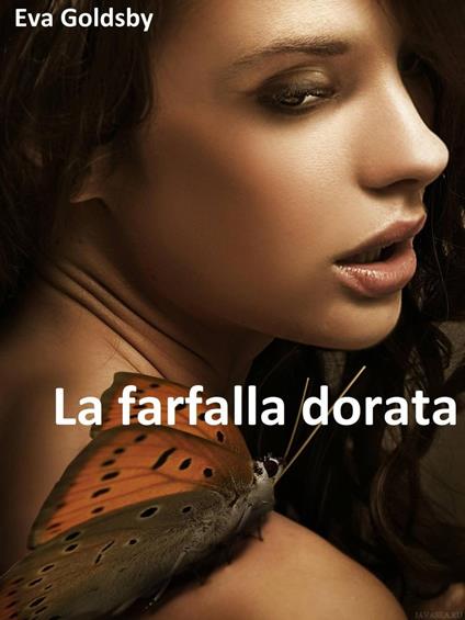 La farfalla dorata - Eva Goldsby - ebook