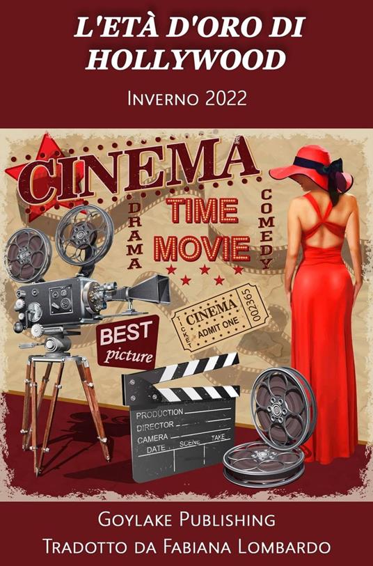 L'Età d'Oro di Hollywood - Goylake Publishing - ebook