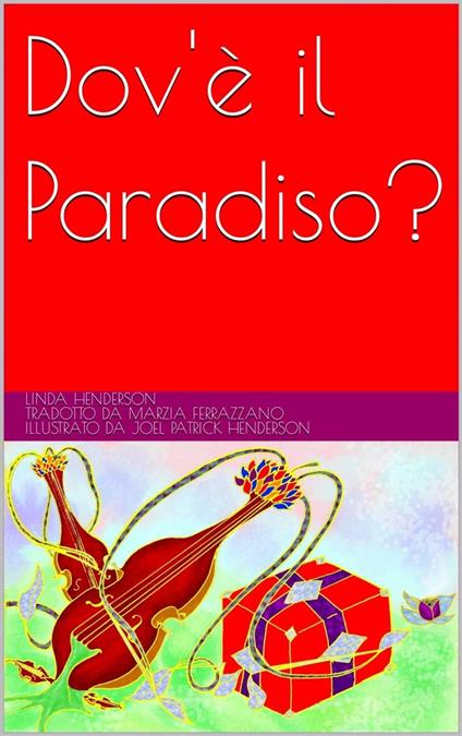 Dov'è il Paradiso? - Linda Henderson - ebook