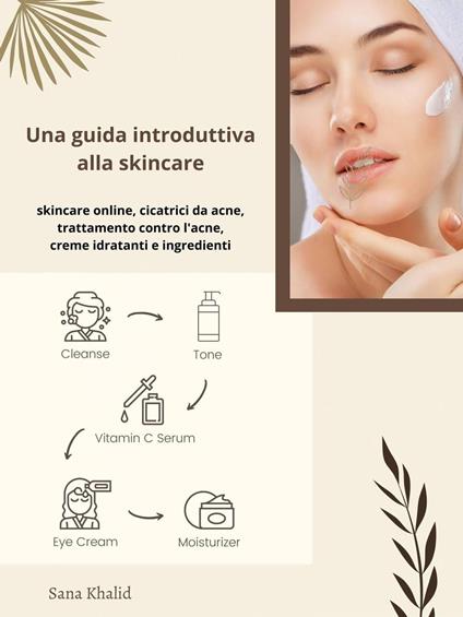 Una guida introduttiva alla skincare - Sana Khalid - ebook