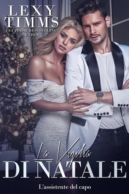 La Vigilia di Natale - Lexy Timms - ebook