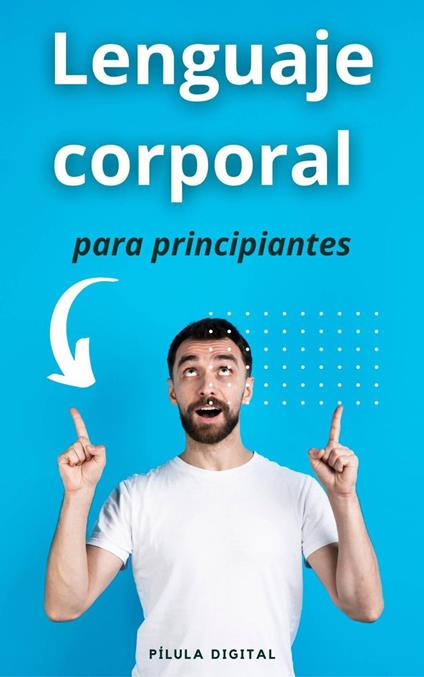 Lenguaje corporal para principiantes