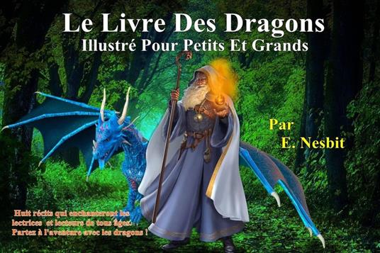Le livre des dragons - Kenneth Bostian,E. Nesbit - ebook