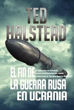 El fin de la guerra rusa en Ucrania