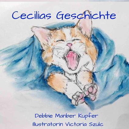 Cecilias Geschichte - Debbie Manber Kupfer - ebook