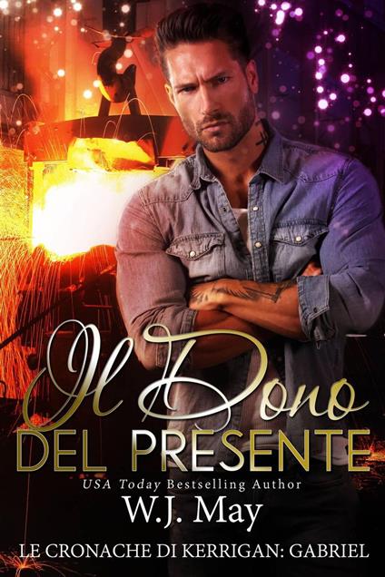 Il Dono del Presente - W. J. May - ebook